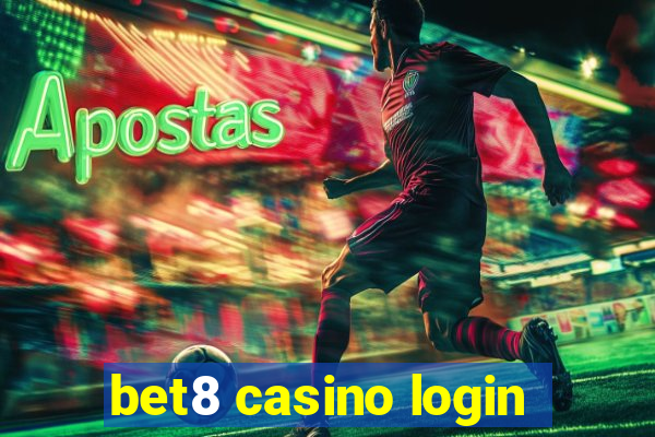 bet8 casino login